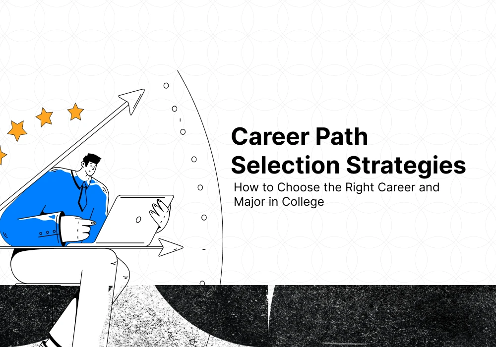 Career Path Selection Strategies