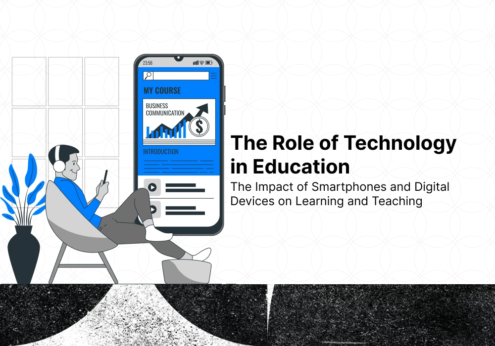 The Role of Technology in Education